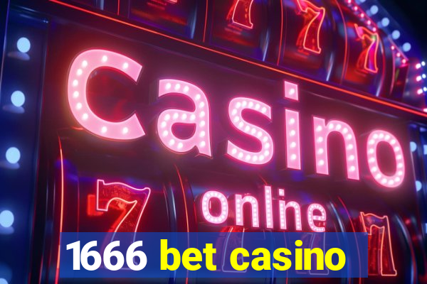 1666 bet casino